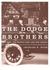 The Dodge Brothers The Men, the Motor Cars, and the Legacy by Charles K. Hyde