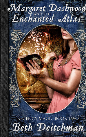 Margaret Dashwood and the Enchanted Atlas(Regency Magic 2)