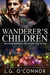 The Wanderer's Children (The Angelorum Twelve Chronicles, #2) by L.G. O'Connor