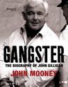 Gangster: The Biography of International Drug Trafficker John Gilligan