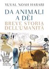 Sapiens. Da animali a dèi: Breve storia dell'umanità