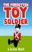 The Forgotten Toy Soldier by Liz Armond