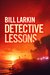 Detective Lessons by Bill Larkin