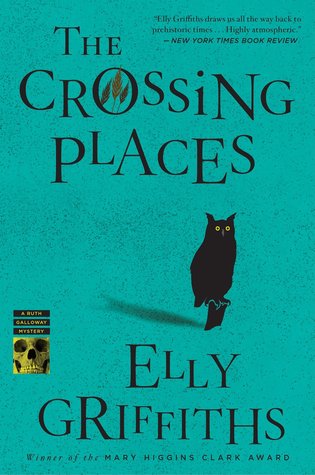 The Crossing Places by Elly Griffiths The Crossing Places by Elly Griffiths