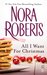 All I Want For Christmas by Nora Roberts