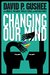 Changing Our Mind: A call from America's leading evangelical ethics scholar for full acceptance of LGBT Christians in the Church