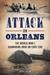 Attack on Orleans The World War I Submarine Raid on Cape Cod by Jake Klim