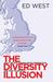 The Diversity Illusion: What We Got Wrong About Immigration & How to Set It Right