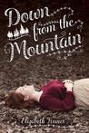 Down from the Mountain