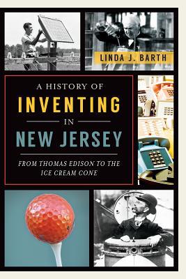 a-history-of-inventing-in-new-jersey-from-thomas-edison-to-the-ice-cream-cone