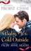 Baby, It's Cold Outside by Jennifer Probst