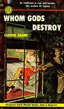 Whom Gods Destroy cover