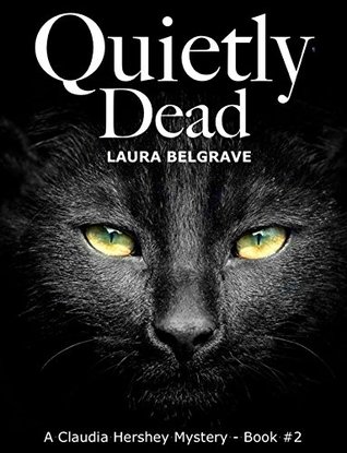 Quietly Dead (Book #2 in The Claudia Hershey Mystery Series)