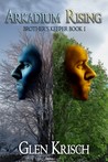 Arkadium Rising (Brother’s Keeper, # 1)