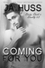 Coming for You (Dirty, Dark, and Deadly, #3) by J.A. Huss