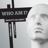 Who Am I? Identity in Christ cover