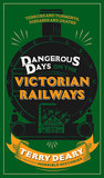 Dangerous Days on the Victorian Railways cover