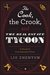 The Cook, the Crook, and the Real Estate Tycoon by Liu Zhenyun