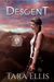 Descent (Forgotten Origins Trilogy, #3) by Tara Ellis