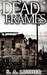 Dead Frames by S.A. Lusher