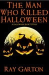 The Man Who Killed Halloween cover