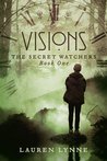 Visions (The Secret Watchers, #1)