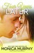 Four Years Later (One Week Girlfriend, #4) by Monica Murphy