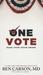 One Vote Make Your Vote Heard by Ben Carson