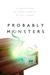Probably Monsters by Ray Cluley