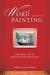 Word Painting Revised Edition The Fine Art of Writing Descriptively by Rebecca McClanahan