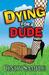 Dying for a Dude (Laurel McKay Mysteries #4) by Cindy Sample