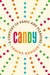Candy A Century of Panic and Pleasure by Samira Kawash