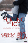 Flirting on Ice (Atlantic City Hustlers, #1)