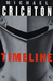 Timeline by Michael Crichton