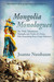Mongolia Monologues One Woman's Quest to Experience, Learn and Grow... by Joanne Nussbaum