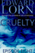 Cruelty Episode Eight (Cruelty, #8) by Edward Lorn