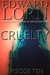 Cruelty Episode Ten (Cruelty, #10) by Edward Lorn