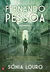 Fernando Pessoa, O Romance by Sónia Louro
