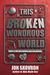 This Broken Wondrous World (Man Made Boy, #2) by Jon Skovron