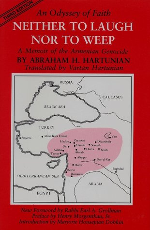 neither-to-laugh-nor-to-weep-an-odyssey-of-faith-a-memoir-of-the-armenian-genocide