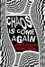Chaos Is Come Again by John Dolan