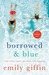 Borrowed & Blue Something Borrowed, Something Blue by Emily Giffin