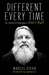 Different Every Time The Authorised Biography of Robert Wyatt by Marcus O'Dair