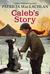 Caleb's Story (Sarah, Plain and Tall #3)