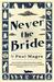Never the Bride (Brenda and Effie Mystery #1) by Paul Magrs