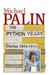 Diaries 1969-1979 The Python Years by Michael Palin