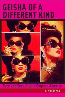 Geisha of a Different Kind: Race and Sexuality in Gaysian America