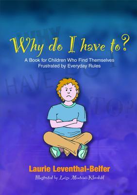 why-do-i-have-to-a-book-for-children-who-find-themselves-frustrated-by-everyday-rules