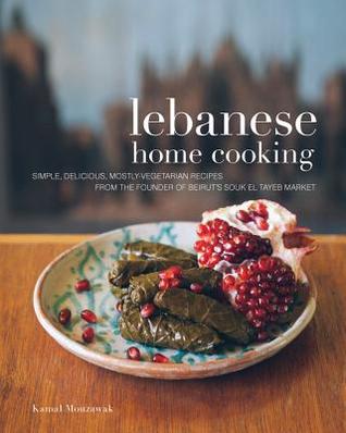 lebanese-home-cooking-simple-delicious-mostly-vegetarian-recipes-from-the-founder-of-beirut-s-souk-el-tayeb-market
