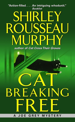 Cat Breaking Free by Shirley Rousseau Murphy Cat Breaking Free by Shirley Rousseau Murphy